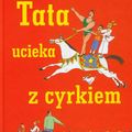 Cover Art for 9788362795079, Tata ucieka z cyrkiem by Etgar Keret, Rutu Modan