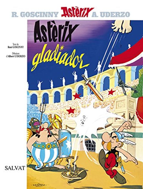 Cover Art for 9788434567597, Asterix gladiador / Asterix the Gladiator by Rene Goscinny