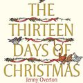 Cover Art for 9780192735447, The Thirteen Days of Christmas by Jenny Overton, Shirley Hughes
