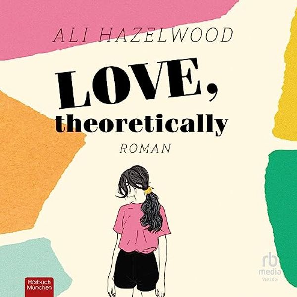 Cover Art for B0CBQQ2H8G, Love, Theoretically (German Edition) by Ali Hazelwood