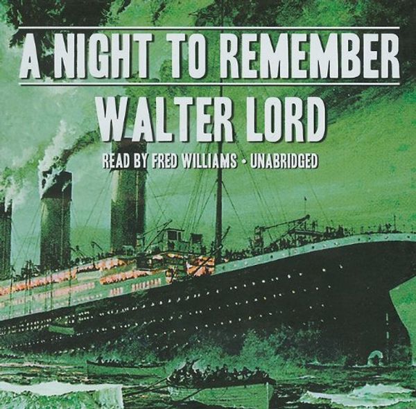 Cover Art for 9781441743916, A Night to Remember by Walter Lord
