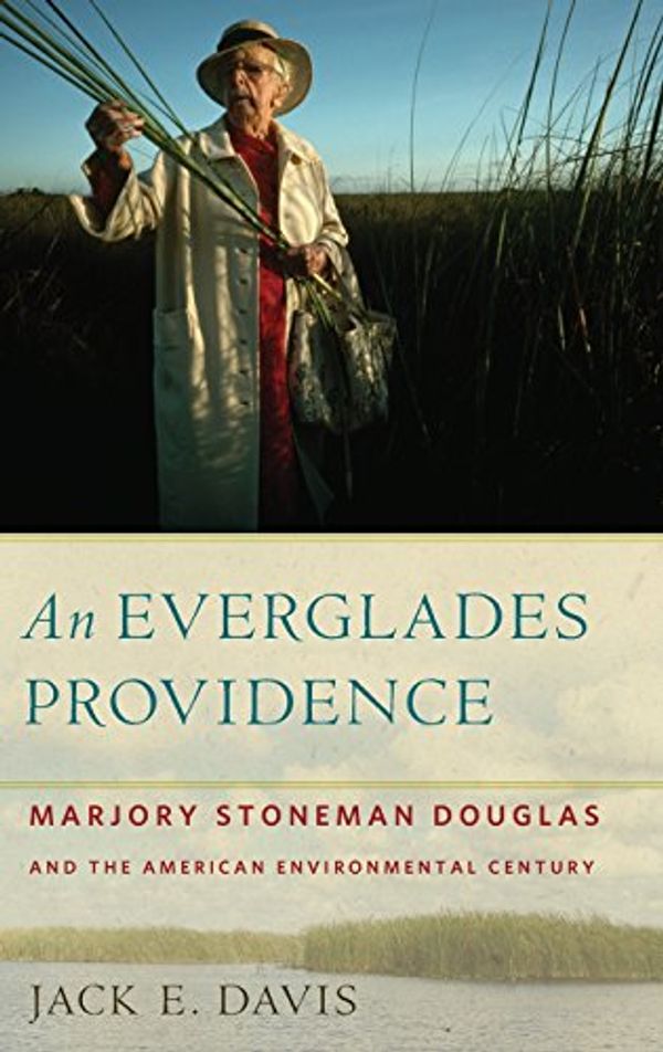 Cover Art for 9780820330716, An Everglades Providence by Jack E. Davis