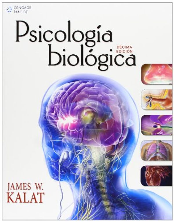 Cover Art for 9786074814897, Psicologia Biologica by James W. Kalat