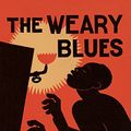 Cover Art for B00MSRW7KY, The Weary Blues by Langston Hughes
