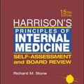 Cover Art for 9780071203593, Harrison's Principles of Internal Medicine: Self-assessment and Board Review by Richard M. Stone