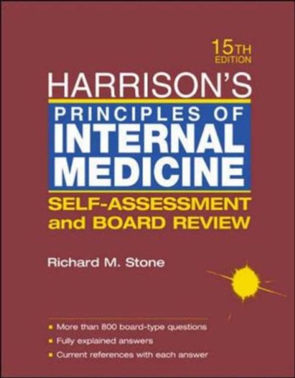 Cover Art for 9780071203593, Harrison's Principles of Internal Medicine: Self-assessment and Board Review by Richard M. Stone