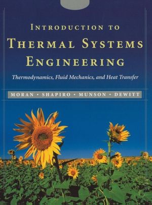 Cover Art for 9780471204909, Introduction to Thermal Systems Engineering by Michael J. Moran, Howard N. Shapiro, Bruce R. Munson, David P. DeWitt
