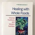 Cover Art for 9781556432200, Healing with Whole Foods by Paul Pitchford