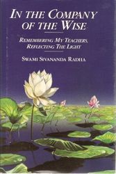 Cover Art for 9780931454233, In the Company of the Wise by Swami Sivananda Radha
