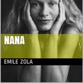 Cover Art for 1230000850292, Nana by Emile Zola