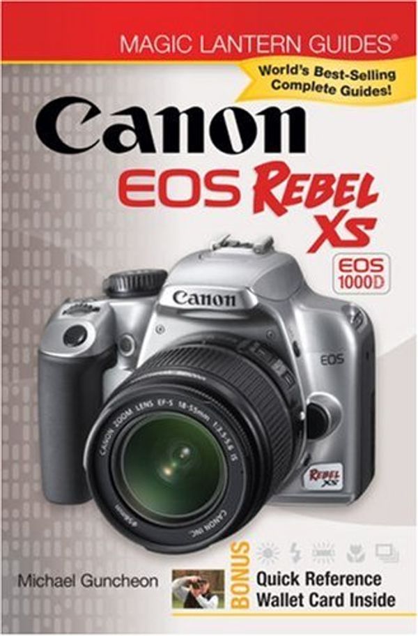 Cover Art for 9781600594847, Canon Eos Digital Rebel Xs Eos 1000d by Michael Guncheon