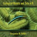 Cover Art for 9781400840908, Ecological Models and Data in R by Benjamin M Bolker