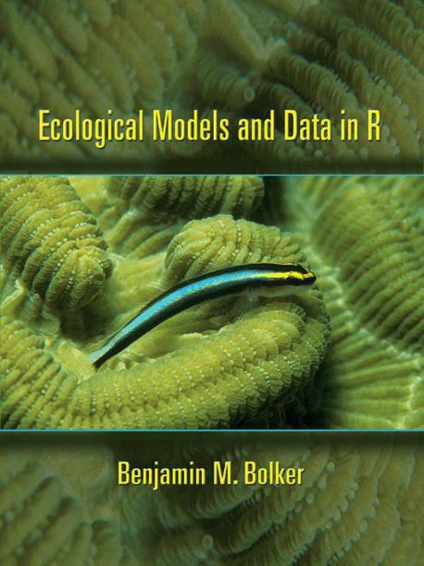 Cover Art for 9781400840908, Ecological Models and Data in R by Benjamin M Bolker