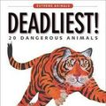 Cover Art for 9781328841704, Deadliest! 20 Dangerous Animals20 Dangerous Animals by Steve Jenkins