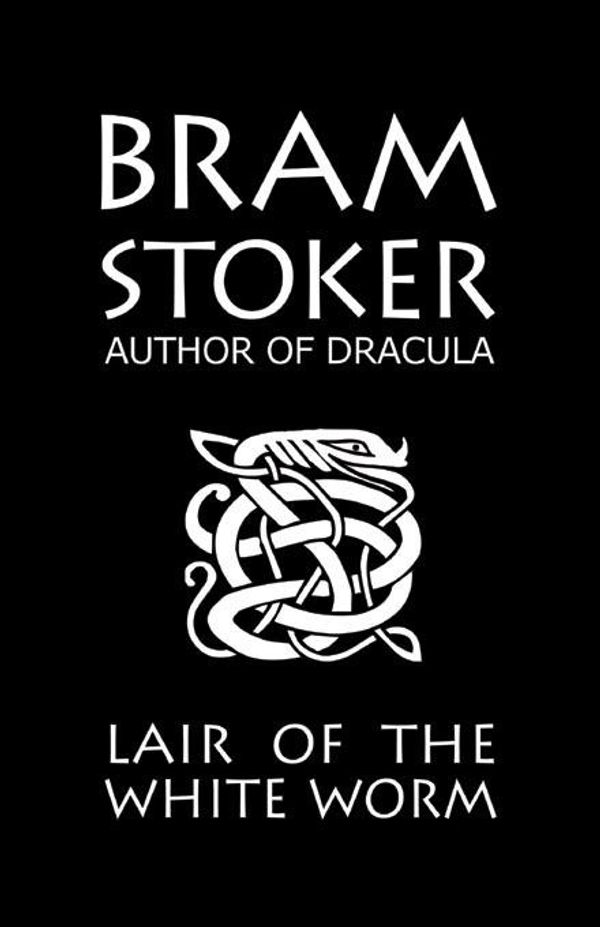 Cover Art for 9780646418421, Bram Stoker's Lair of the White Worm by Bram Stoker