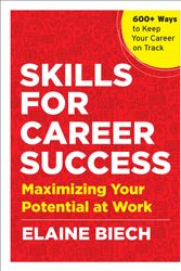 Cover Art for 9781523091928, Skills for Career Success: Maximizing Your Potential at Work by Elaine Biech