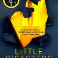 Cover Art for B07H11SSQ1, Little Disasters: from the bestselling author of Anatomy of a Scandal by Sarah Vaughan