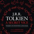 Cover Art for 9780008131418, A Secret Vice by J. R. R. Tolkien