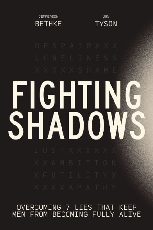 Cover Art for 9781400248247, Fighting Shadows by Jefferson Bethke, Jon Tyson