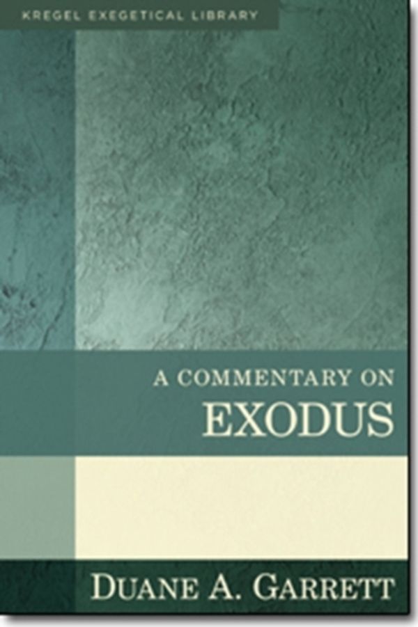 Cover Art for 9780825425516, Commentary on Exodus by Duane Garrett