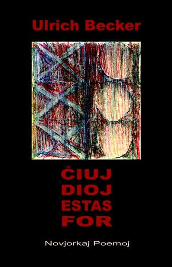 Cover Art for 9781595690098, Cxiuj Dioj Estas For... Novjorkaj Poemoj (Nova Poemaro En Esperanto) by Ulrich Becker