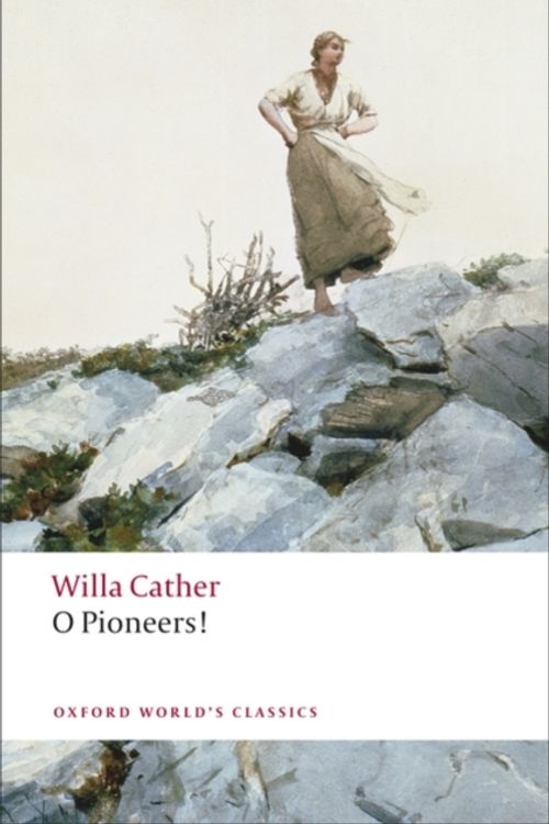 Cover Art for 9780199552320, O Pioneers! by Willa Cather