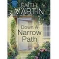 Cover Art for 9781407913896, Down a Narrow Path by Faith Martin