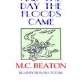 Cover Art for 9780736688086, Agatha Raisin and the Day the Floods Came by M C Beaton, Donada Peters