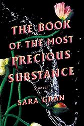 Cover Art for 9780578947099, The Book of the Most Precious Substance by Sara Gran