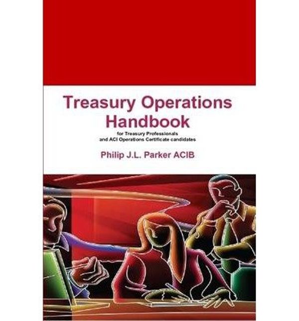 Cover Art for B00LXKEAWU, [(Treasury Operations Handbook )] [Author: Philip J L Parker] [Nov-2013] by Philip J l Parker