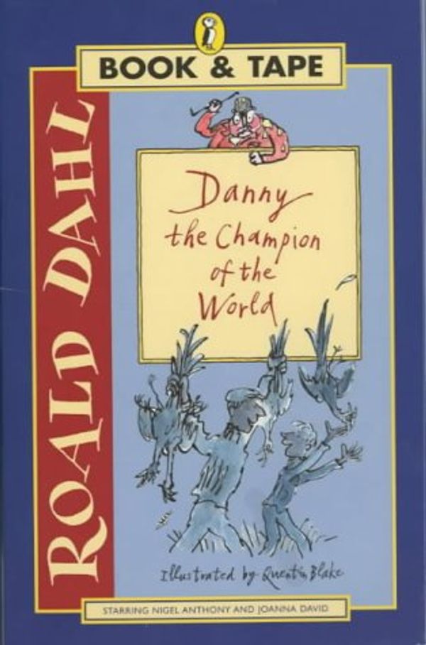 Cover Art for 9780140868678, Danny the Champion of the World Book and Tape by Roald Dahl