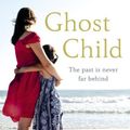 Cover Art for B00HFALV3S, Ghost Child by Caroline Overington