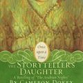 Cover Art for 9780743422208, Storyteller's Daughter by Cameron Dokey