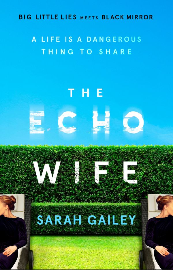 Cover Art for 9781529354515, The Echo Wife by Sarah Gailey