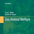 Cover Art for 9783642435287, Zoo Animal WelfareAnimal Welfare by Terry Maple, Bonnie M. Perdue
