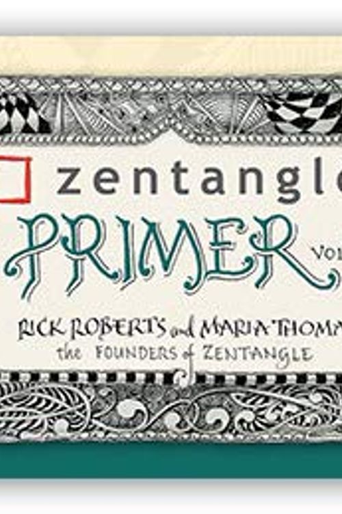 Cover Art for 9780985961459, Zentangle Primer Vol 1 by Rick Roberts, Maria THomas