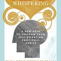 Cover Art for 9781846043383, Mind Whispering: How to break free from self-defeating emotional habits by Tara BennettGoleman