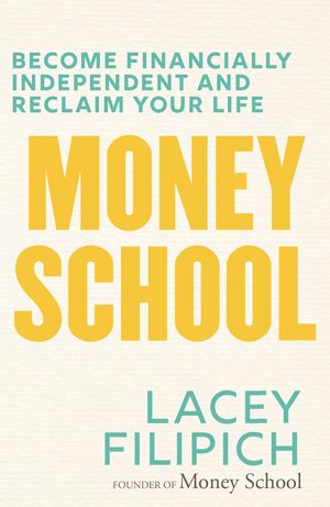 Cover Art for 9781760890223, Money School by Lacey Filipich