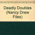 Cover Art for 9780671736620, Deadly Doubles by Carolyn Keene