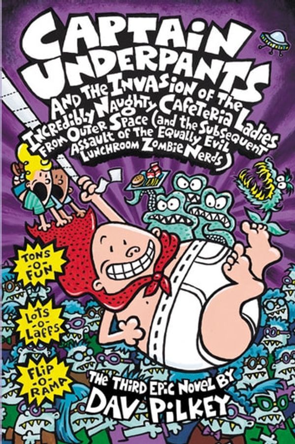 Cover Art for 9781921990830, Captain Underpants and the Invasion of the Incredibly Naughty Cafeteria Ladies from Outer Space (and the Subsequent Assault of the Equally Evil Lunchroom Zombie Nerds) by Dav Pilkey