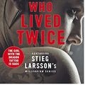 Cover Art for 9781524711634, The Girl Who Lived Twice by David Lagercrantz