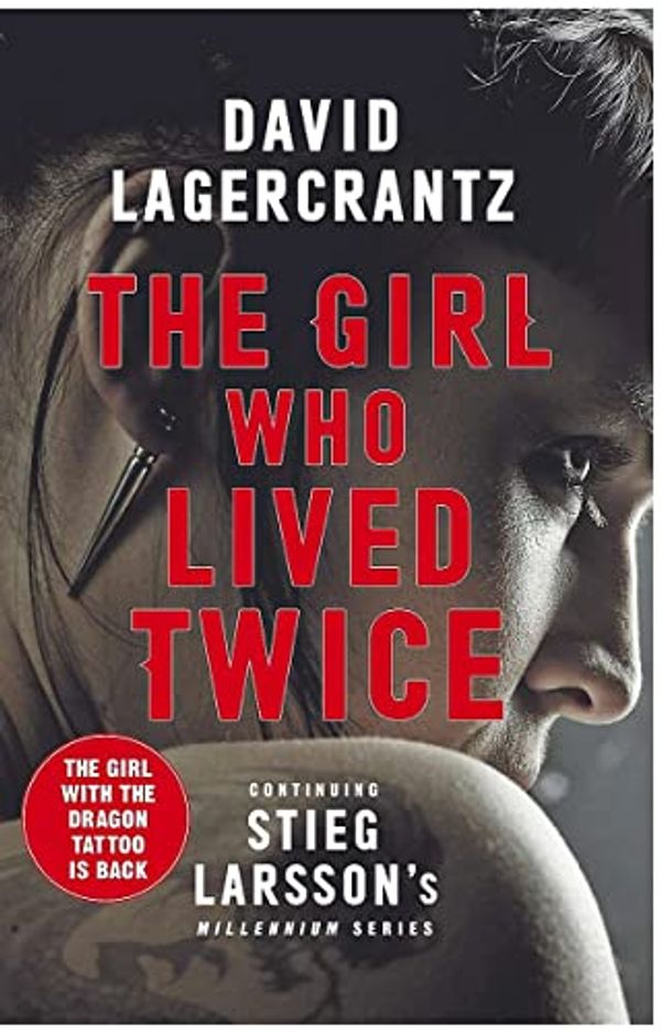 Cover Art for 9781524711634, The Girl Who Lived Twice by David Lagercrantz