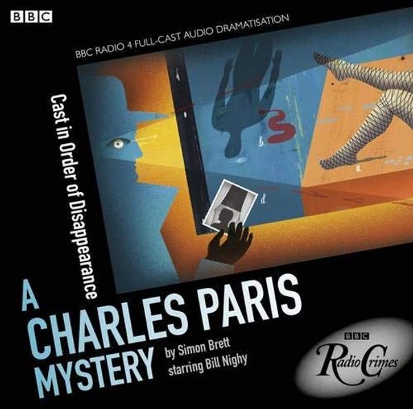 Cover Art for 8601405285478, Charles Paris: Cast in Order of Disappearance (BBC Radio Crimes) by Brett, Simon on 05/05/2011 unknown edition by Simon Brett