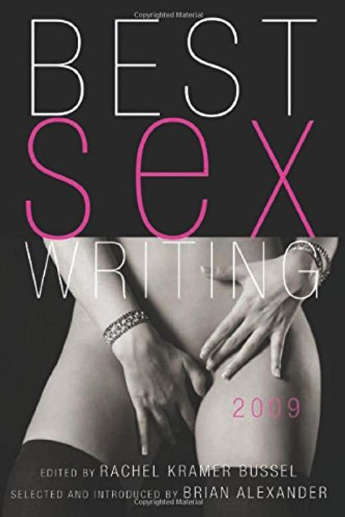 Cover Art for 9781573443371, Best Sex Writing by Rachel Kramer Bussel & Brian Alexander
