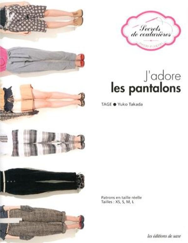 Cover Art for 9782756520384, J'adore les pantalons by Yuko Takada