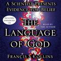 Cover Art for 9780743554312, The Language of God: A Scientist Presents Evidence for Belief by Francis S. Collins