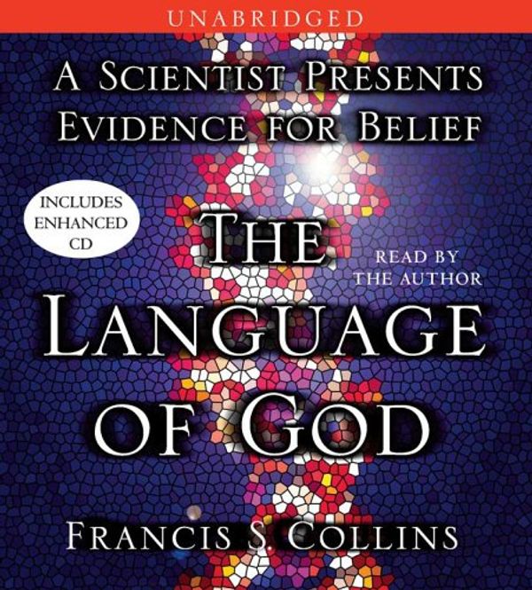 Cover Art for 9780743554312, The Language of God: A Scientist Presents Evidence for Belief by Francis S. Collins