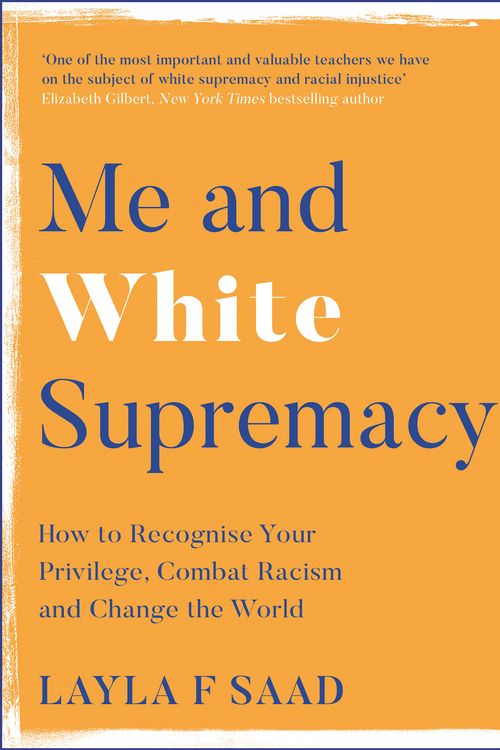 Cover Art for 9781529405118, Me and White Supremacy by Layla Saad