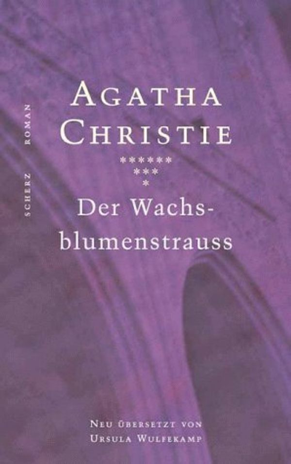 Cover Art for 9783502111252, Der Wachsblumenstrauß by Agatha Christie, Mary Westmacott