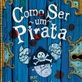Cover Art for 9788598078779, Como Ser Um Pirata - How To Be A Pirate (Em Portugues do Brasil) by Cressida Cowell